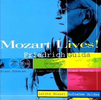 Mozart Lives!.Piano Sonatas: Gulda,Friedrich, Mozart